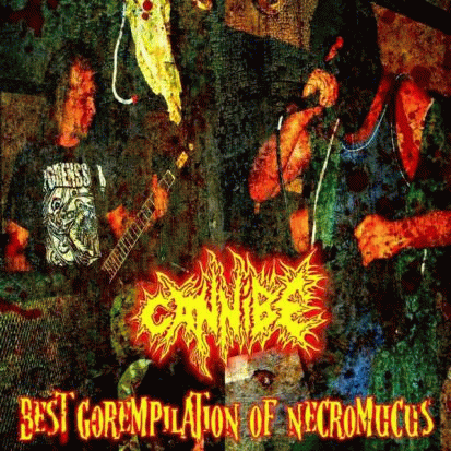 Cannibe : Best Gorempilation of Necromucus